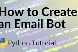 build web scraping bot, gmail bot, sms bot, email bot, sender bot, alert bot