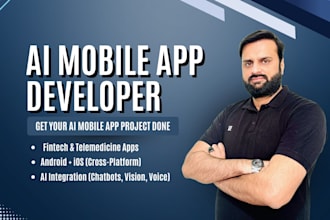 develop ai mobile app ai chatbot fintech app telemedicine app ai integration