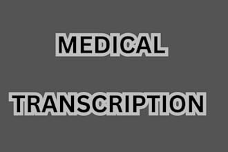 do professional medical transcription