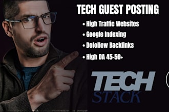 publish tech guest post on high da tech blog with do follow link and traffic