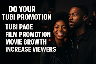 do your tubi promotion, tubi page,film promotion,movie growth,increase viewers
