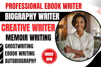 be your memoir, biography, autobiography ghostwriter, nonfiction ebook writer