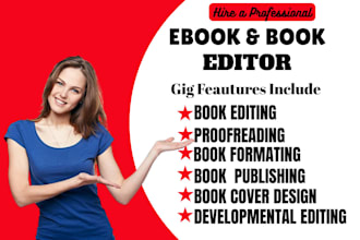 be your developmental editor, proofreader for your fiction and non fiction ebook