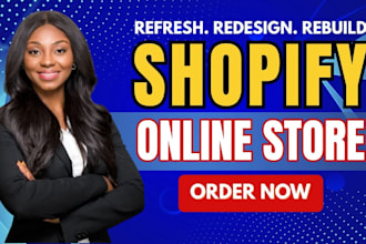 refresh, redesign, or rebuild your shopify store for a modern look