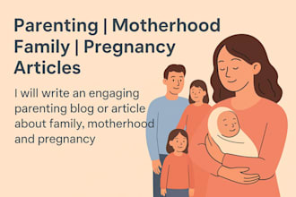 write a parenting blog or article about family, motherhood and pregnancy