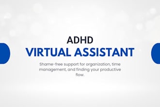 be your adhd virtual assistant, accountability partner for focus, productivity