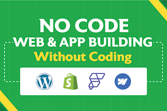 create no code sites and apps in wordpress or shopify and flutterflow