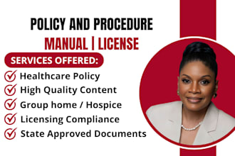 help you get licensed, write policies and procedure for hospice care, group home