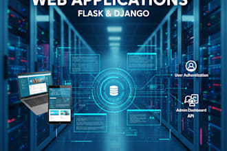 develop custom python flask or django web applications