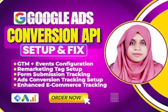setup or fix google ads conversion tracking , enhanced conversions API via GTM