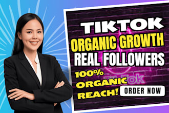 grow your tik tok organically and gain real active followers fast