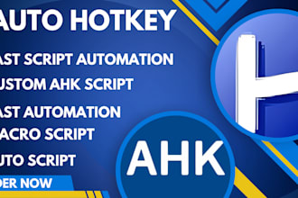 create custom autohotkey scripts for automation, macros, hotkeys and tasks