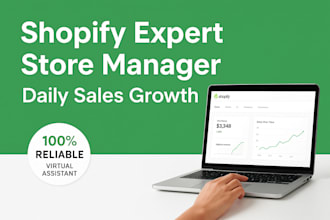 be your reliable shopify store manager ecommerce virtual assistant