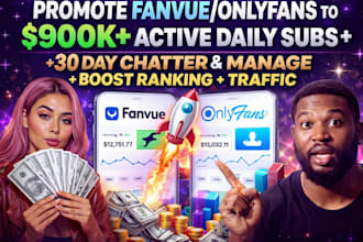 10x paying subscribers 18hrs fanvue chatter, fanvue promotion, fanvue management