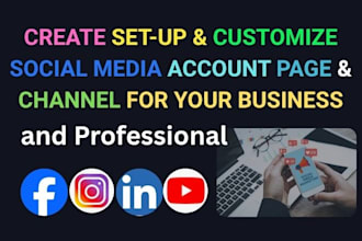 create and setup social media accounts, pages, and channels for your business