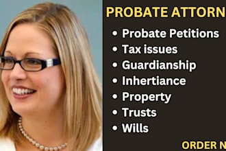 be your probate attorney in US and help you get justice