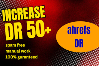 increase dr domain rating ahrefs dr 50 plus