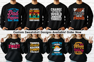 design custom typography sweatshirt for etsy and pod brands