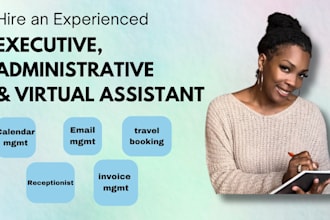 be your excellent executive and administrative assistant
