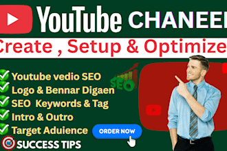 do create and setup youtube channel optimaze