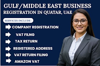 do company registration in qatar, oman, saudi arabia, uae, dubai, tax filings