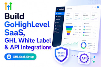 build gohighlevel saas, ghl white label and API integrations