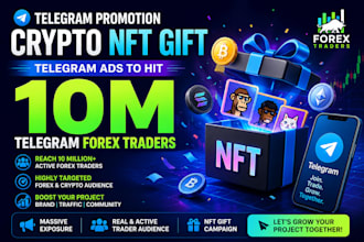 do telegram promotion for crypto nft gift, telegram ads hit 10m forex traders