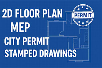 draw site plan, floor plan, and permit drawings for city approval