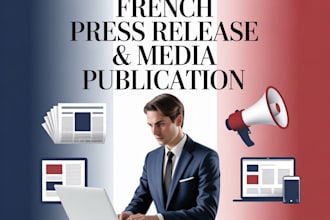 craft and publish an engaging press release for french media outlets