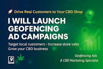 launch geofencing ad campaigns that bring real customers to your cbd shop