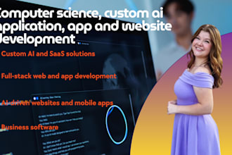 do computer science, custom ai application, app and website development