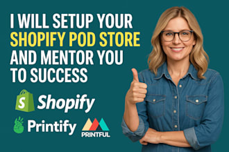 setup shopify pod store shopify mentor shopify printify printful website