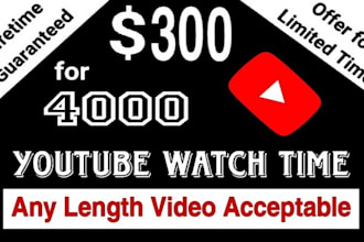 grow up 4000 youtube watch hours very high quality