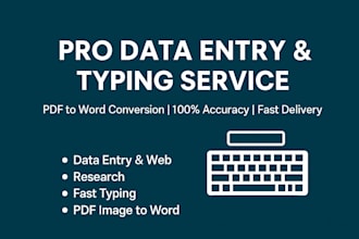 do data entry word processing fast typing PDF to word conversion copy typing