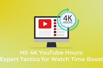 watch youtube video and give 4000 watch hours very fast