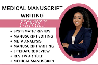 do medical research writing, meta analysis, manuscript writing and editing