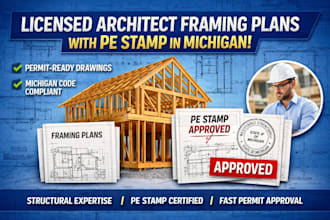 provide licensed architect framing plans with pe stamp in michigan