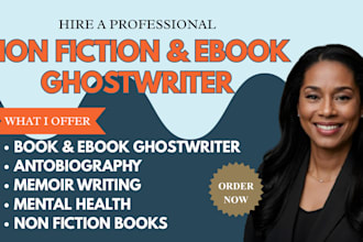 write non fiction self help, finance, memoir, autobiography, book ghostwriter