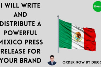 write and distribute a powerful mexico press release for your brand