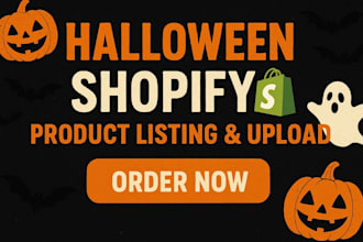 be your halloween shopify  product upload and listing expert