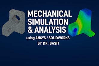 perform advance mechanical simulation and analysis via ansys