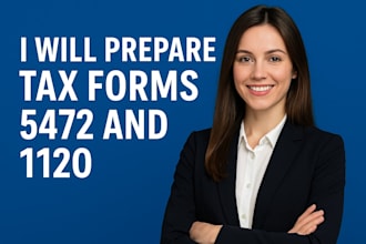 prepare tax forms 5472 and 1120