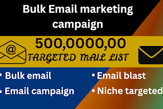 send 500 million bulk emails, bulk email blast and email campaign