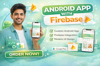 develop android app with firebase and modern UI