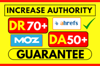 increase da ahrefs DR 50 plus domain authority and tf with zero spam score