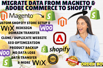 migrate data from magneto adobe commerce to shopify store website