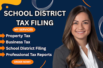 calculate and file school district taxes for your property or business