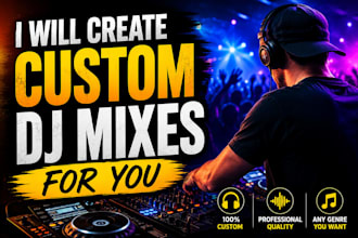 create custom dj mixes for you