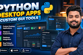 develop custom python desktop applications and gui tools