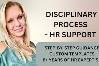 provide expert HR support to manage a disciplinary process